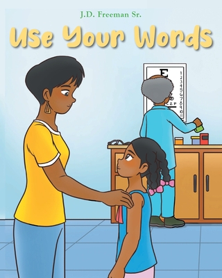 Use Your Words - J. D. Freeman
