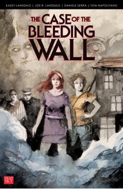 Coperta cărții 'The Case of the Bleeding Wall - Kasey Lansdale'