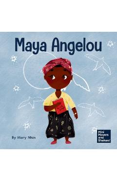 Coperta cărții 'Maya Angelou: A Kid's Book About Inspiring with a Rainbow of Words - Mary Nhin'