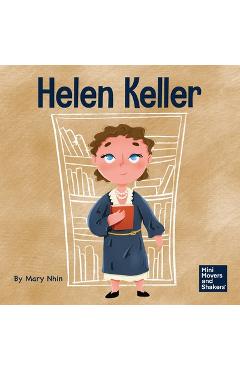 Coperta cărții 'Helen Keller: A Kid's Book About Overcoming Disabilities - Mary Nhin'