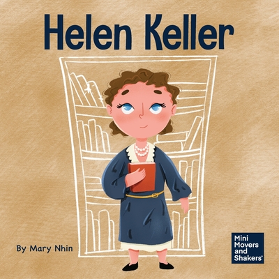 Coperta cărții 'Helen Keller: A Kid's Book About Overcoming Disabilities - Mary Nhin'