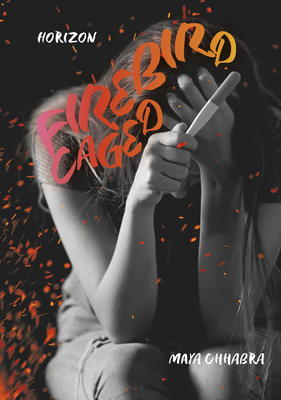 Firebird Caged - Maya Chhabra