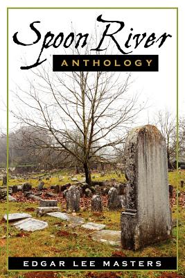 Coperta cărții 'Spoon River Anthology - Edgar Lee Masters'
