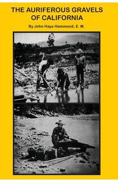 Coperta cărții 'The Auriferous Gravels of California - John Hays Hammond'