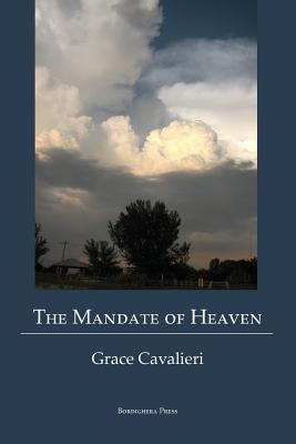 The Mandate of Heaven - Grace Cavalieri