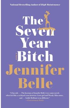 Coperta cărții 'The Seven Year Bitch - Jennifer Belle'