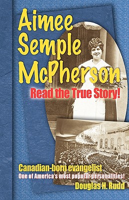 Coperta cărții 'Aimee Semple McPherson - Douglas H. Rudd'