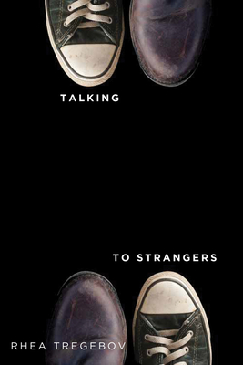 Talking to Strangers - Rhea Tregebov