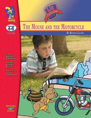 The Mouse & the Motorcycle, by Beverly Cleary Novel Study Grades 4-6 - Melanie Komar