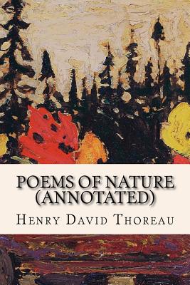 Poems of Nature (annotated) - Henry David Thoreau