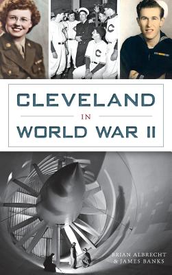 Coperta cărții 'Cleveland in World War II - James H. Banks'