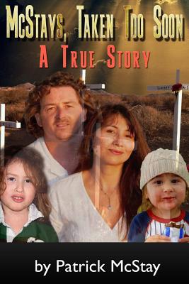 McStays, Taken Too Soon: A True Story - Patrick Mcstay
