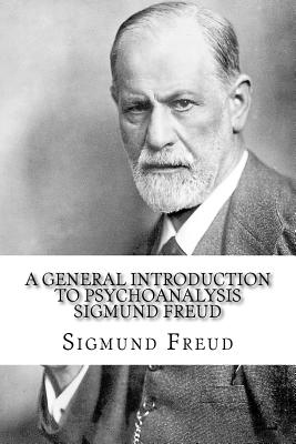 A General Introduction to Psychoanalysis Sigmund Freud - Paula Bentez