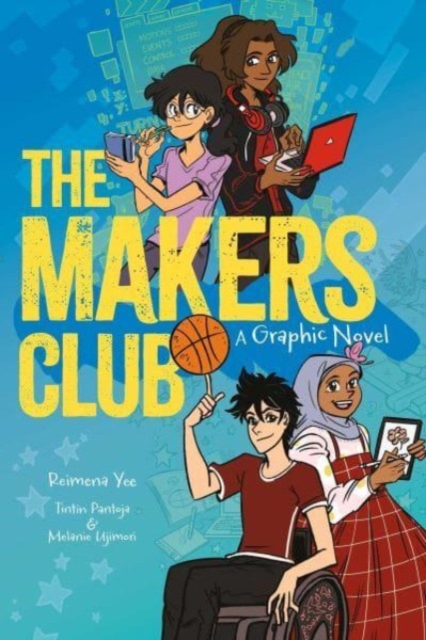 The Makers Club: A Graphic Novel - Reimena Yee