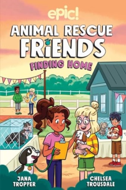 Animal Rescue Friends: Finding Home Volume 4 - Jana Tropper