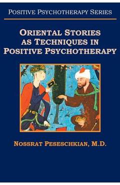 Oriental Stories as Techniques in Positive Psychotherapy - Nossrat Peseschkian