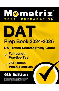 Coperta cărții 'DAT Prep Book 2024-2025 - DAT Exam Secrets Study Guide, Full-Length Practice Test, 75+ Online Video Tutorials: [6th'