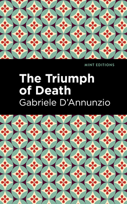 Coperta cărții 'The Triumph of Death - Gabriele D'annunzio'