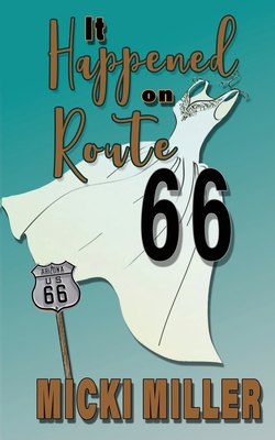 Coperta cărții 'It Happened on Route 66 - Micki Miller'