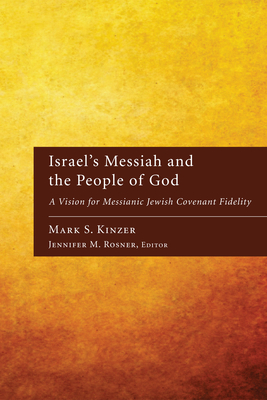 Coperta cărții 'Israel's Messiah and the People of God - Mark S. Kinzer'