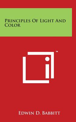 Coperta cărții 'Principles of Light and Color - Edwin D. Babbitt'
