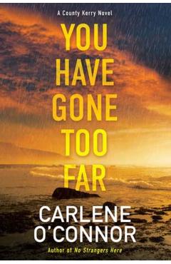 You Have Gone Too Far - Carlene O'connor
