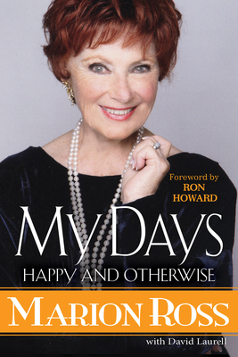 My Days: Happy and Otherwise - Marion Ross