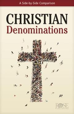 Coperta cărții 'Christian Denominations: A Side-By-Side Comparison - Rose Publishing'