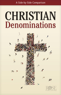 Coperta cărții 'Christian Denominations: A Side-By-Side Comparison - Rose Publishing'