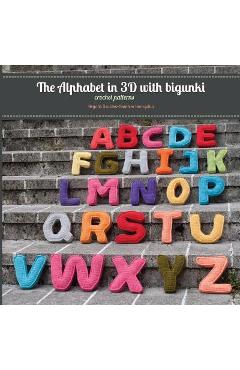 Coperta cărții 'The Alphabet in 3D with bigunki. Crochet patterns - Iratxe Maruri Mantilla'