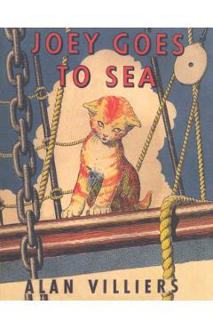 Coperta cărții 'Joey Goes to Sea - Alan Villiers'