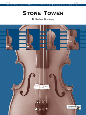 Stone Tower: Conductor Score - Kathryn Griesinger