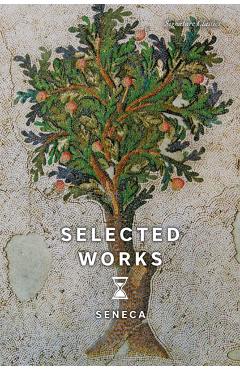 Selected Works - Seneca