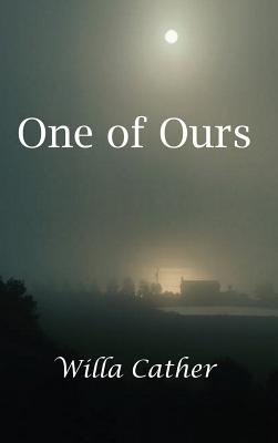 Coperta cărții 'One of Ours - Willa Cather'