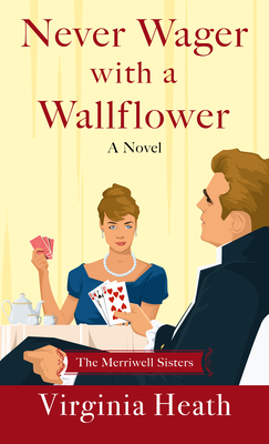 Never Wager with a Wallflower - Virginia Heath