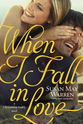 When I Fall in Love - Susan May Warren