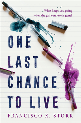 One Last Chance to Live - Francisco X. Stork