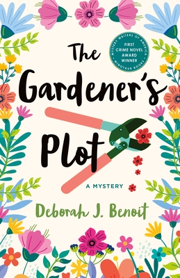 The Gardener's Plot: A Mystery - Deborah J. Benoit