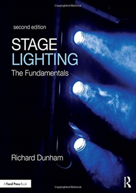 Stage Lighting Second Edition: The Fundamentals - Richard E. Dunham