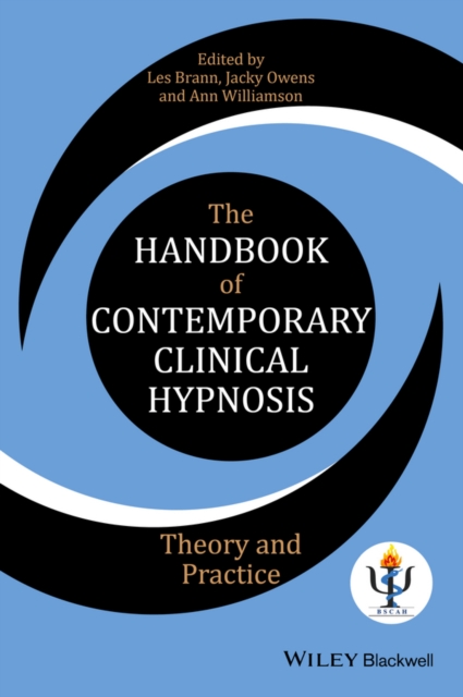 The Handbook of Contemporary Clinical Hypnosis: Theory and Practice - Les Brann