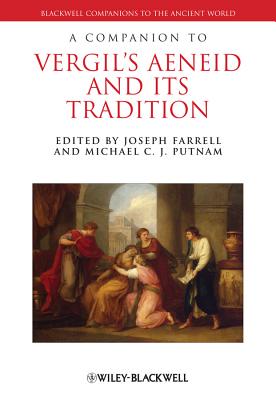 A Companion to Vergil's Aeneid and its Tradition - Joseph Farrell