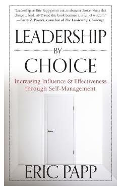 Poza produsului Leadership by Choice - Eric Papp