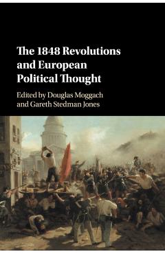 Coperta cărții 'The 1848 Revolutions and European Political Thought - Douglas Moggach'