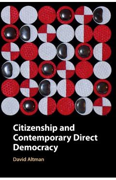 Poza produsului Citizenship and Contemporary Direct Democracy - David Altman