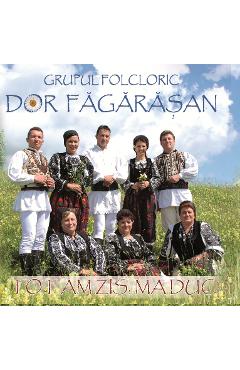 Poza produsului CD Grupul folcloric Dor Fagarasan - Tot am zis, ma duc