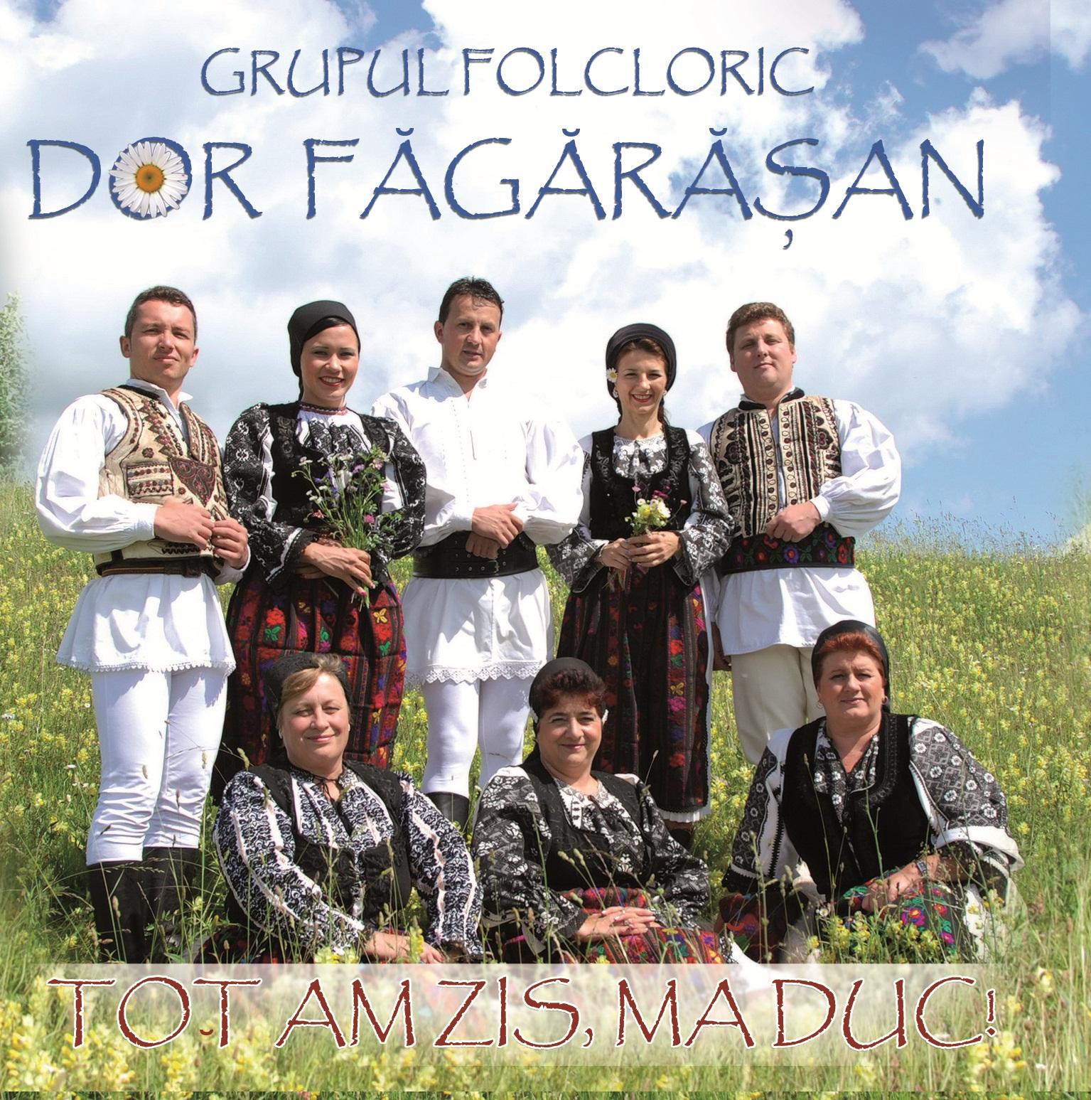 CD Grupul folcloric Dor Fagarasan - Tot am zis, ma duc