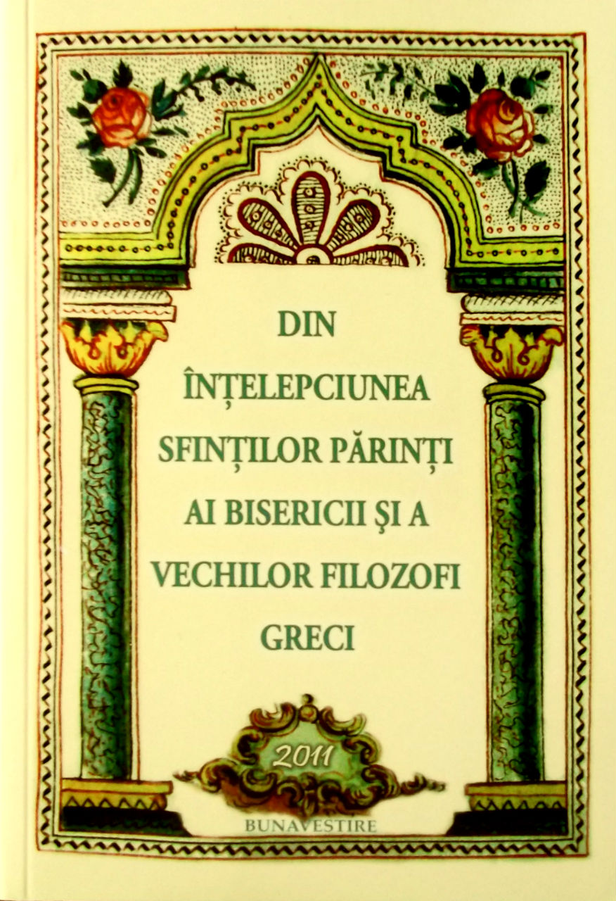 Din intelepciunea Sfintilor Parinti ai Bisericii si a vechilor filozofi greci