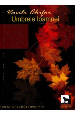 Poza produsului Umbrele toamnei - Vasile Chifor