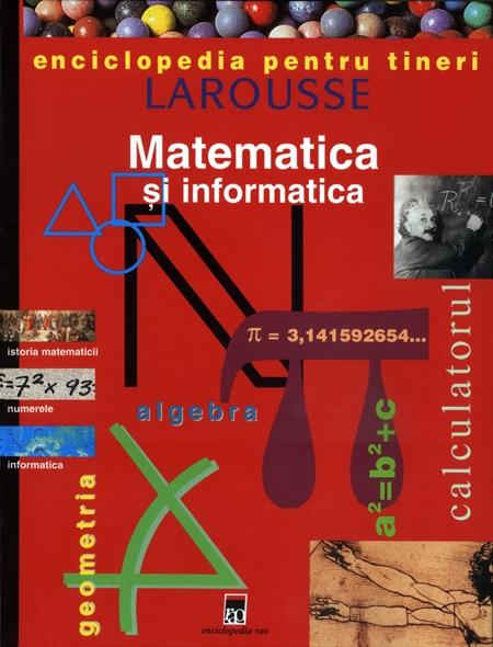 Matematica si informatica - Enciclopedia pentru tineri