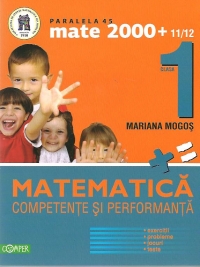 Coperta cărții 'Mate 2000 +11/12 Cls 1 Competente si performanta - Mariana Mogos'
